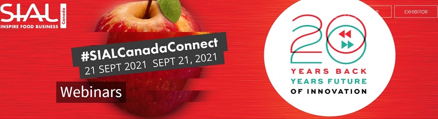 SIAL Canada Connect – a series of conferences which celebrate SIAL Canada’s 20th anniversary will take place online on September 21st